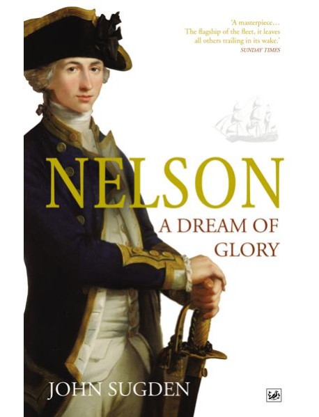 Nelson A Dream of Glory