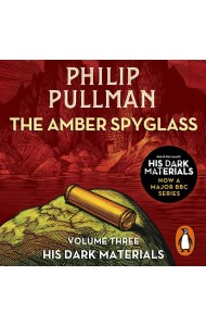 The Amber Spyglass His Dark Materials 3