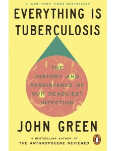 Everything Is Tuberculosis
