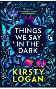 Things We Say in the Dark