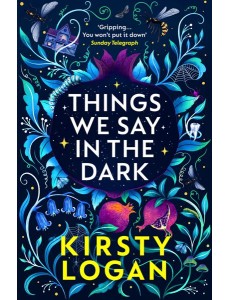 Things We Say in the Dark