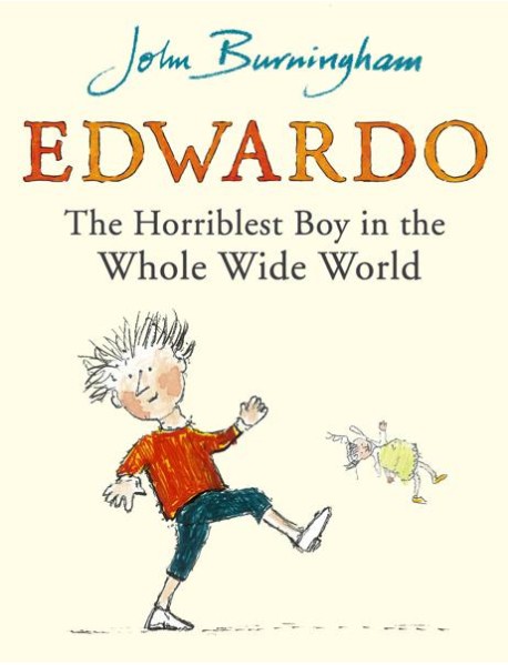 Edwardo the Horriblest Boy in the Whole