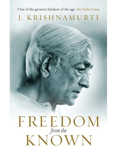 Freedom from the Known