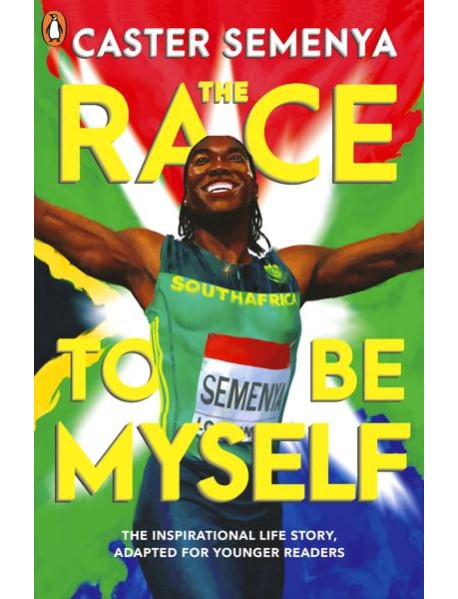 The Race To Be Myself Adapted for Young