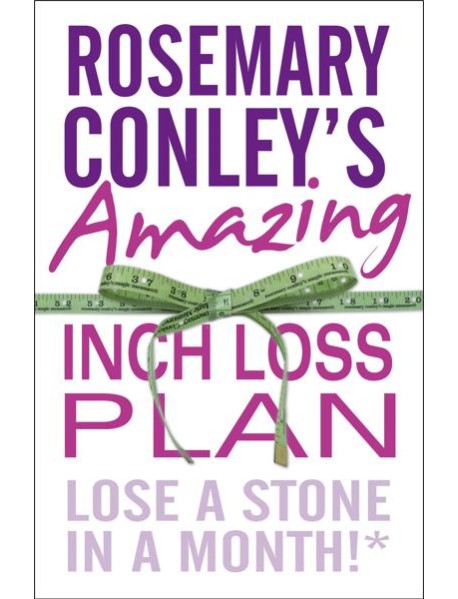 Rosemary Conleys Amazing Inch Loss Plan