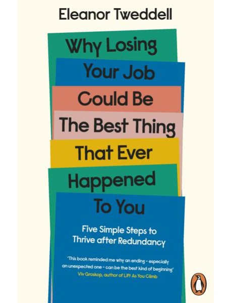 Why Losing Your Job Could be the Best Th