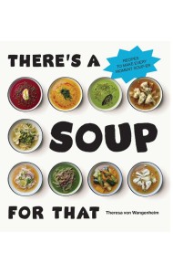 Theres a Soup for That
