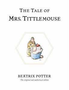 The Tale of Mrs Tittlemouse The Tale of Mrs Tittlemouse