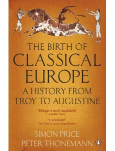 The Birth of Classical Europe