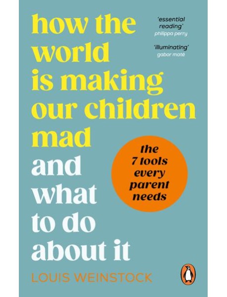 How the World is Making Our Children Mad