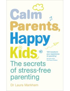 Calm Parents Happy Kids