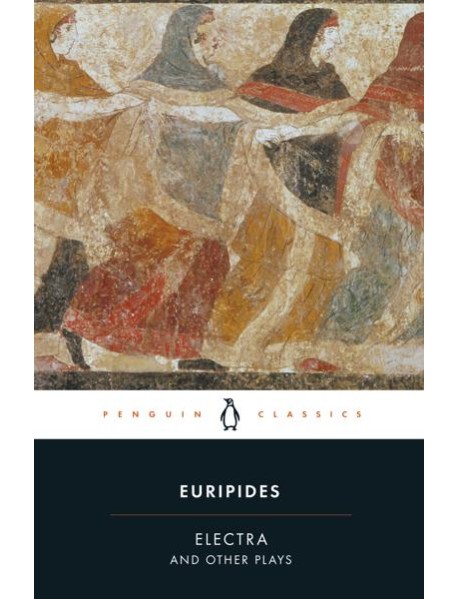 Electra and Other Plays