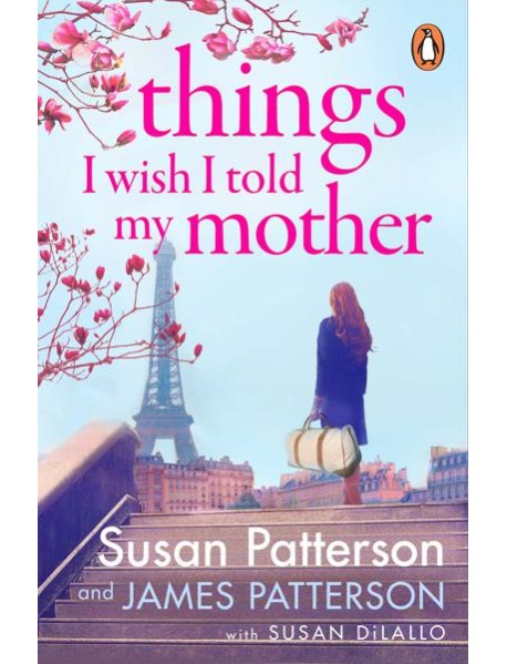 Things I Wish I Told My Mother