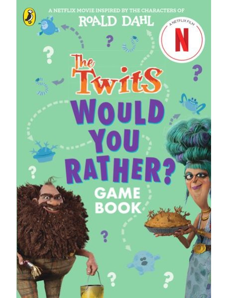 The Twits A Would You Rather Game Book