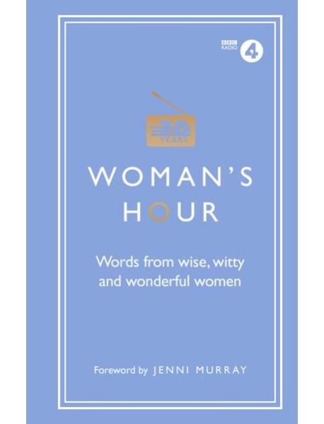 Womans Hour Words from Wise Witty and W