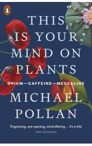 This Is Your Mind On Plants