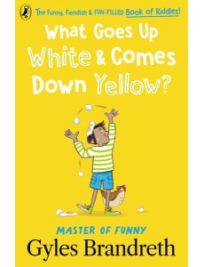 What Goes Up White and Comes Down Yellow