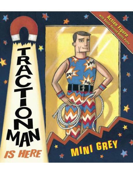 Traction Man Is Here