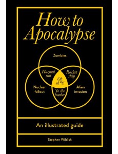 How to Apocalypse