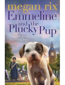 Emmeline and the Plucky Pup