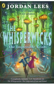 The Whisperwicks The Impossible Trials