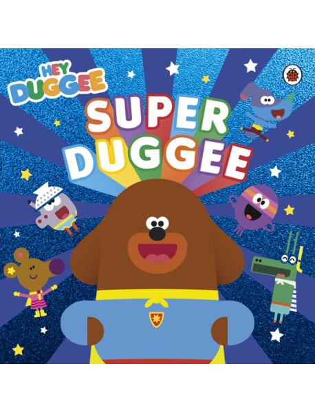 Hey Duggee Super Duggee