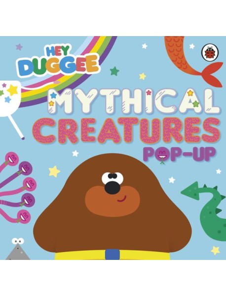 Hey Duggee Mythical Creatures