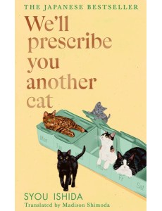 Well Prescribe You Another Cat