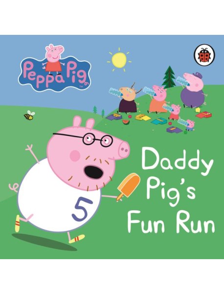 Peppa Pig Daddy Pigs Fun Run My First