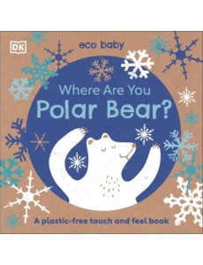 Eco Baby Where Are You Polar Bear Eco Baby Where Are You Polar Bear