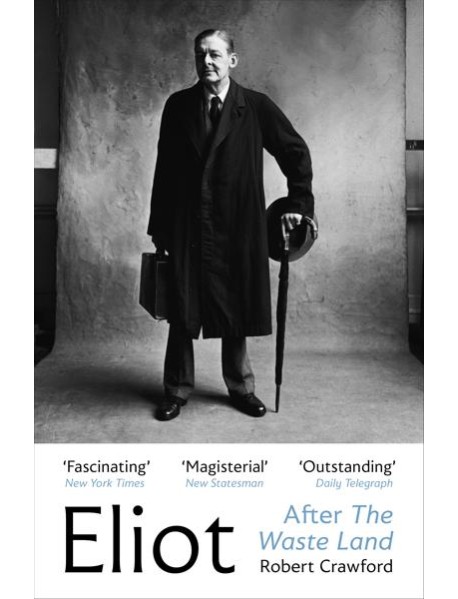 Eliot After The Waste Land