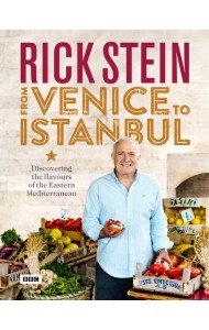 Rick Stein From Venice to Istanbul