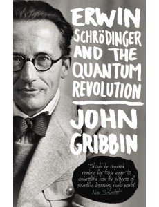 Erwin Schrodinger and the Quantum Revolu Erwin Schrodinger and the Quantum Revolu