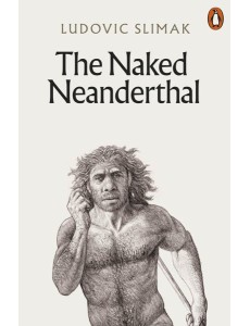 The Naked Neanderthal