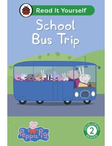 Peppa Pig School Bus Trip Read It Yours