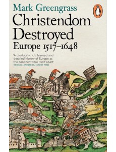 Christendom Destroyed Christendom Destroyed
