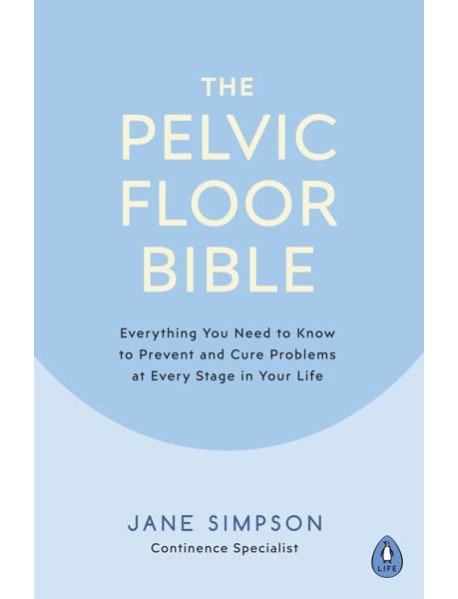 The Pelvic Floor Bible