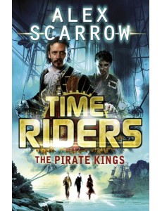 TimeRiders The Pirate Kings Book 7