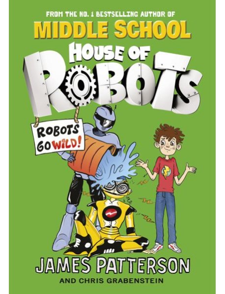 House of Robots Robots Go Wild