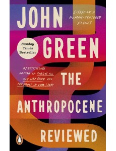 The Anthropocene Reviewed