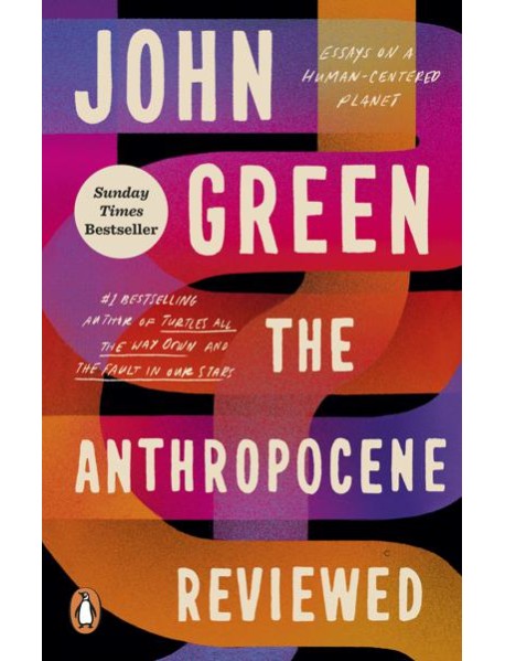 The Anthropocene Reviewed