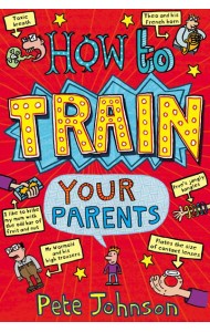 How To Train Your Parents