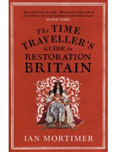 The Time Travellers Guide to Restoration