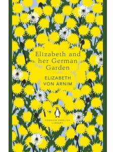 Elizabeth and her German Garden