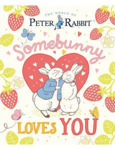 The World of Peter Rabbit Somebunny Lov