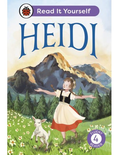 Heidi Read It Yourself Level 4 Fluent
