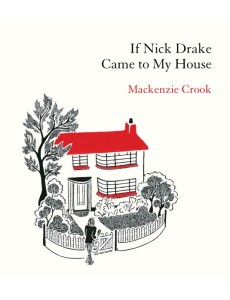 If Nick Drake Came to My House