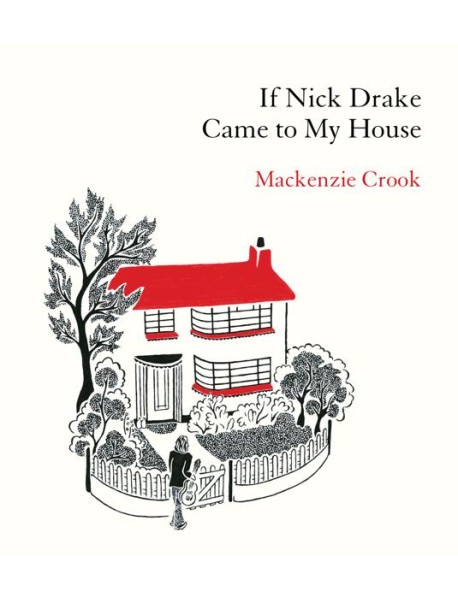 If Nick Drake Came to My House