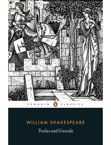Troilus and Cressida