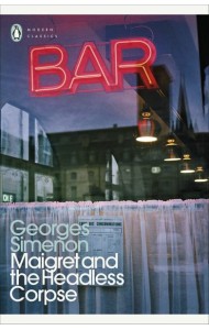 Maigret and the Headless Corpse